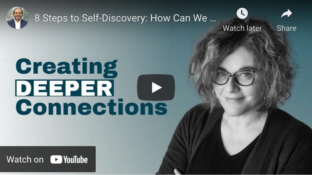8 Steps to Self-Discovery – “How Can We Create Deeper Connection in Our Relationships?”