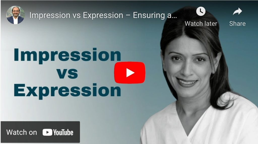 IMPRESSION VS EXPRESSION – ENSURING AUTHENTIC INTENTIONALITY IN OUR COMMUNICATION