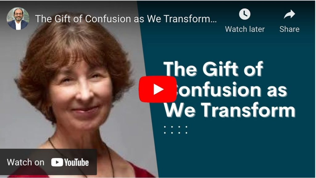 The Gift of Confusion as We Transform