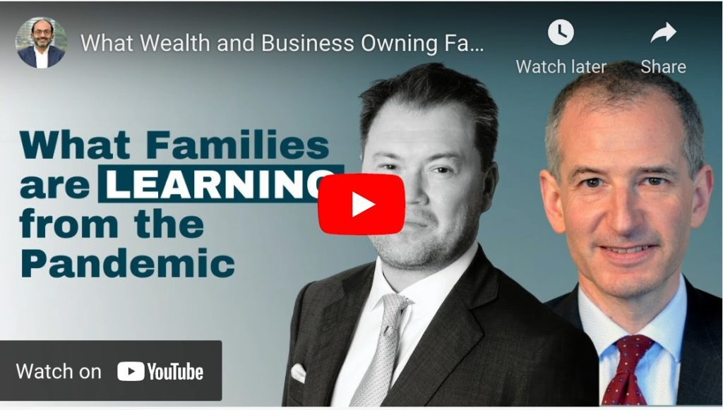 WHAT WEALTH AND BUSINESS OWNING FAMILIES ARE LEARNING FROM THE PANDEMIC